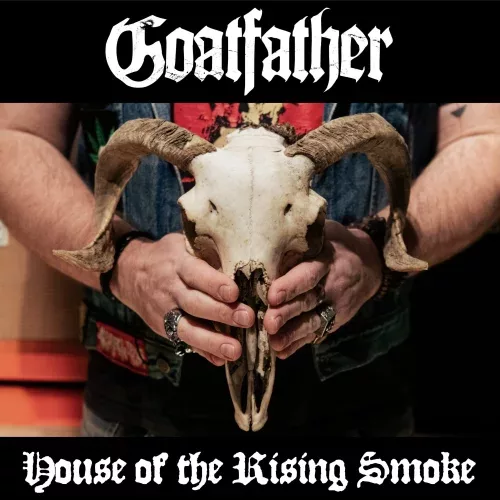 Pochette GOATFATHER - House of the rising smoke