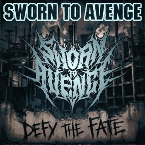 Pochette SWORN TO AVENGE - Defy the fate