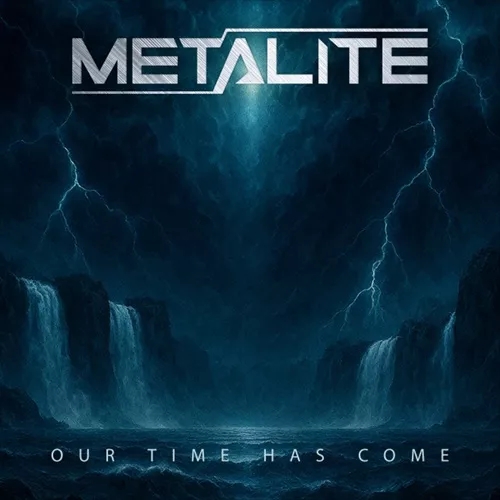 METALITE - New single “our time has come”