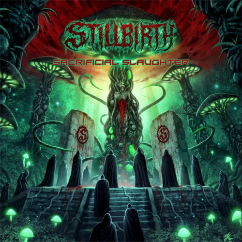 STILLBIRTH - Sortie de « Sacrificial Slaughter »