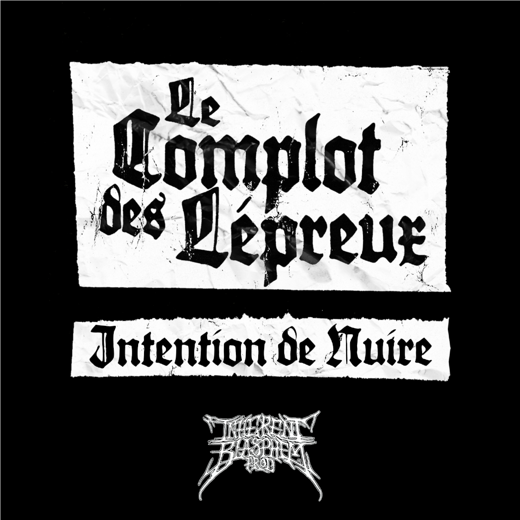 INHERENT BLASPGEM PROD - Le Complot Des Lepreux sort en cassette sur le label Inherent Blasphem !