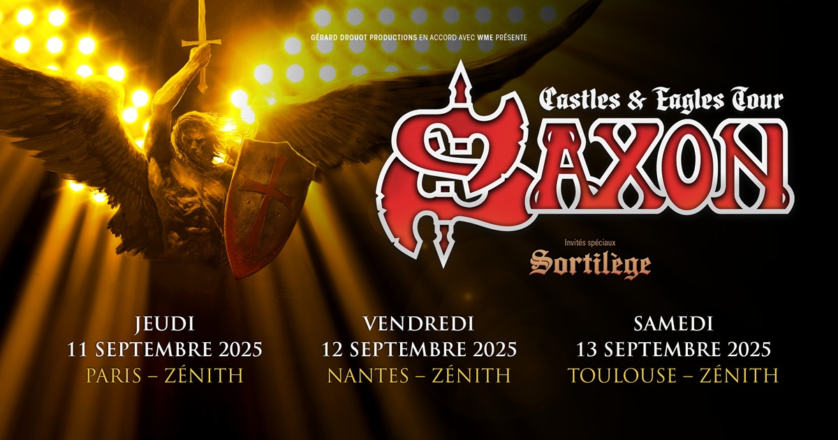 SAXON - ANNONCE TROIS CONCERTS “CASTLES & EAGLES” EXCLUSIFS EN FRANCE, AVEC SORTILÈGE EN SPECIAL GUEST !