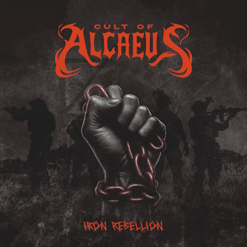 CULT OF ALCAEUS - Le single « Iron Rebellion » de Cult Of Alcaeus est maintenant disponible