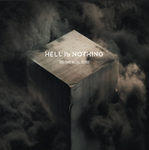 HELL IS NOTHING - Nouveau single "leveling downpour"