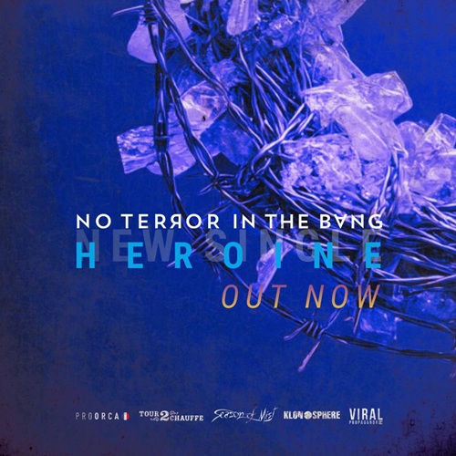 NO TERROR IN THE BANG - Heroine, leur nouveau single !