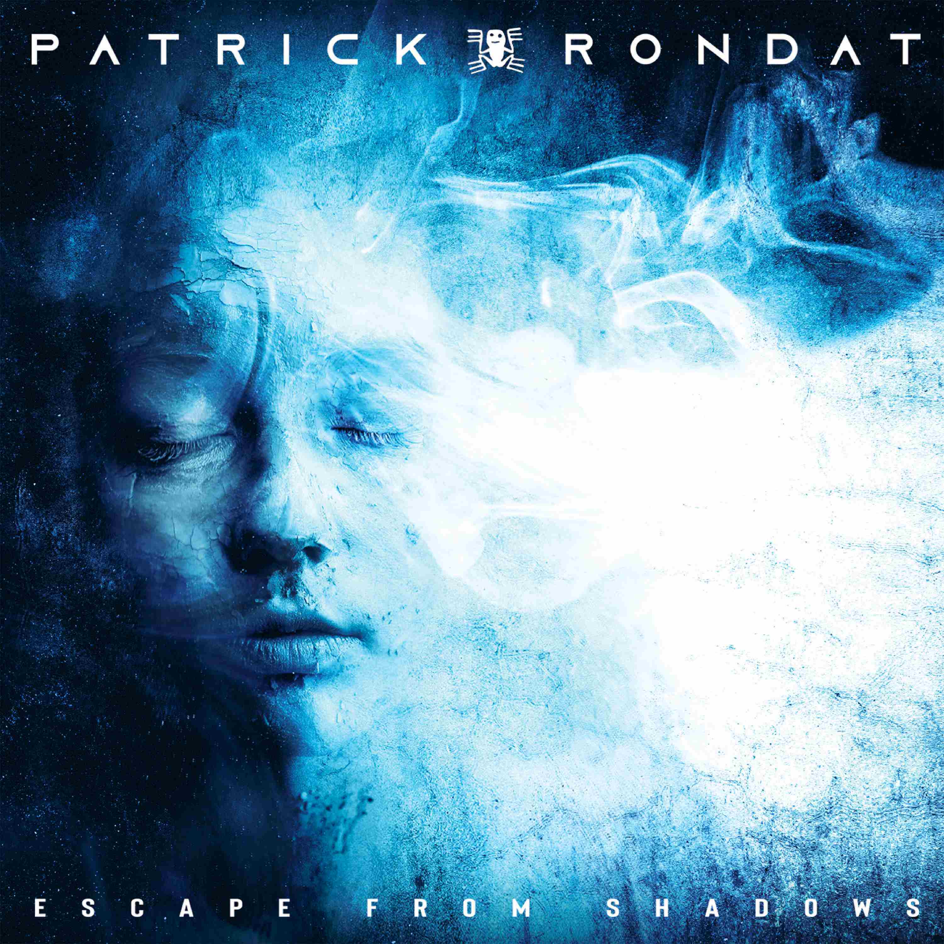 PATRICK RONDAT - LE SINGLE ÉPONYME ESCAPE FROM SHADOWS