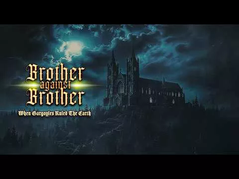 BROTHER AGAINST BROTHER