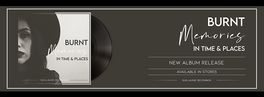 GUILLAUME DECONINCK - Burnt Memories In Time & Places