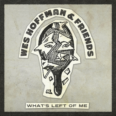 WES HOFFMAN - Wes Hoffman revient avec “What’s Left of Me”