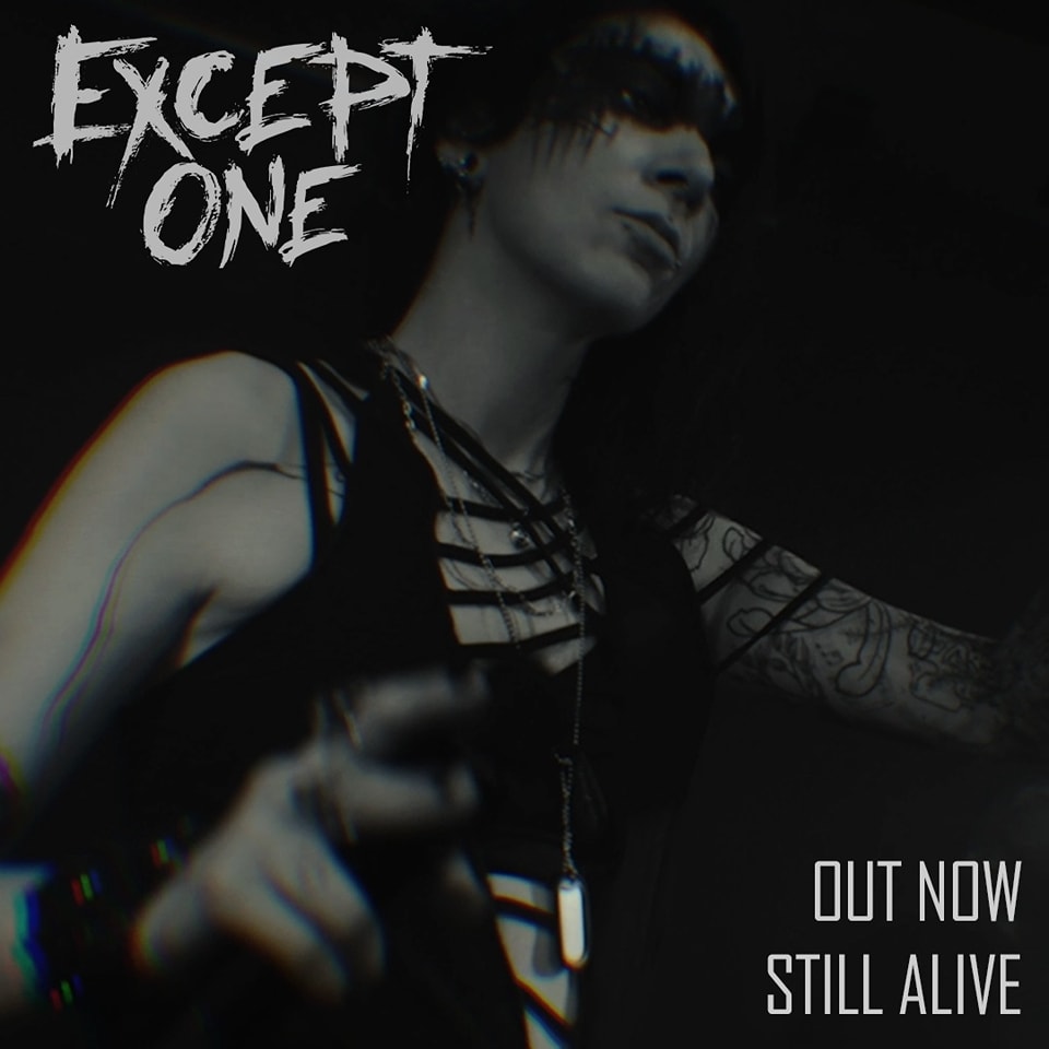 EXCEPT ONE - Vidéo "Still Alive"