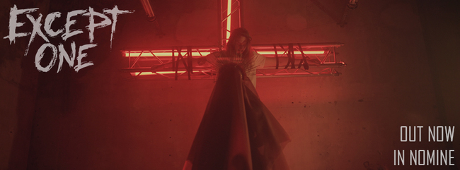 EXCEPT ONE - Vidéo "In Nomine"