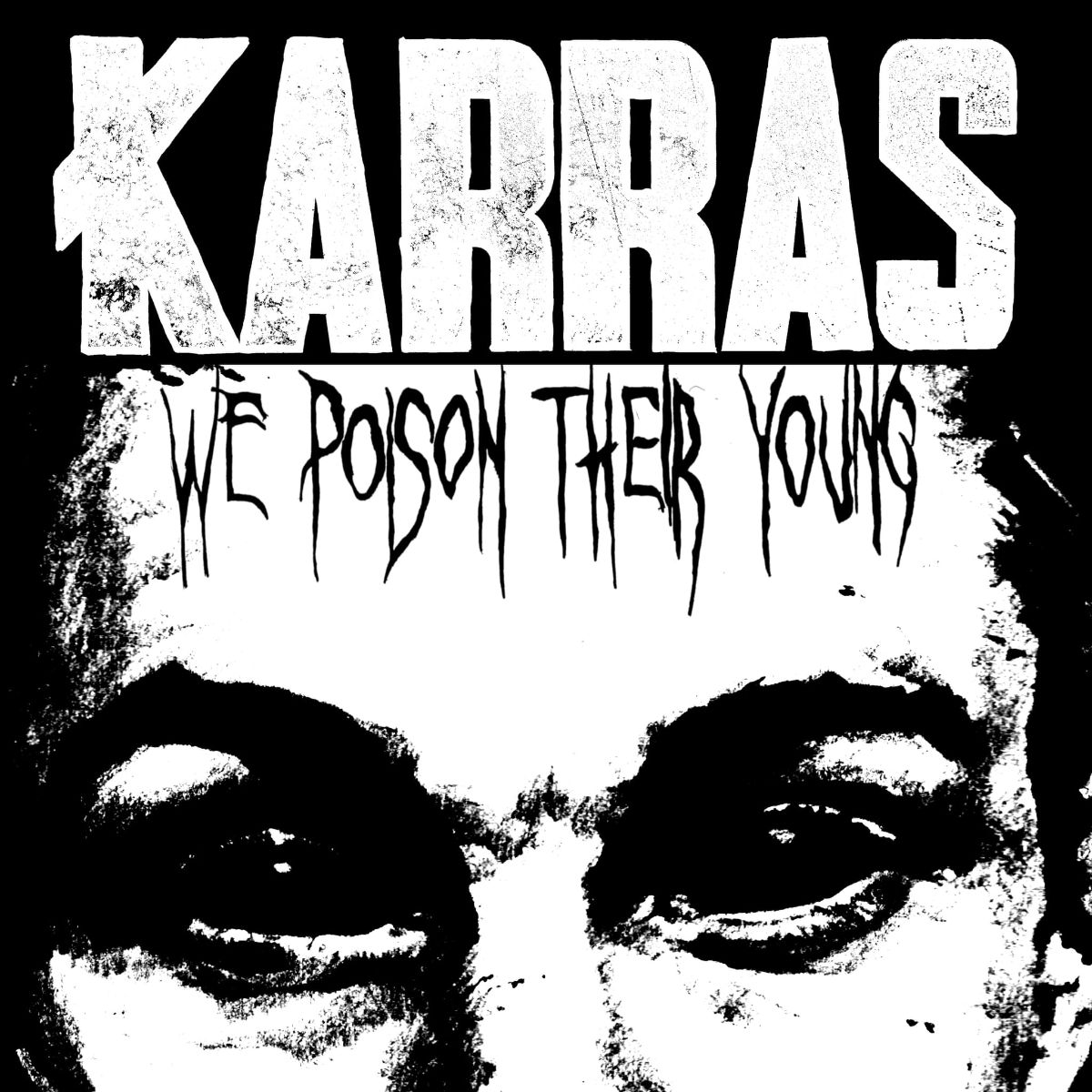 KARRAS - We Poison Their Young sort aujourd'hui avec un nouveau clip !